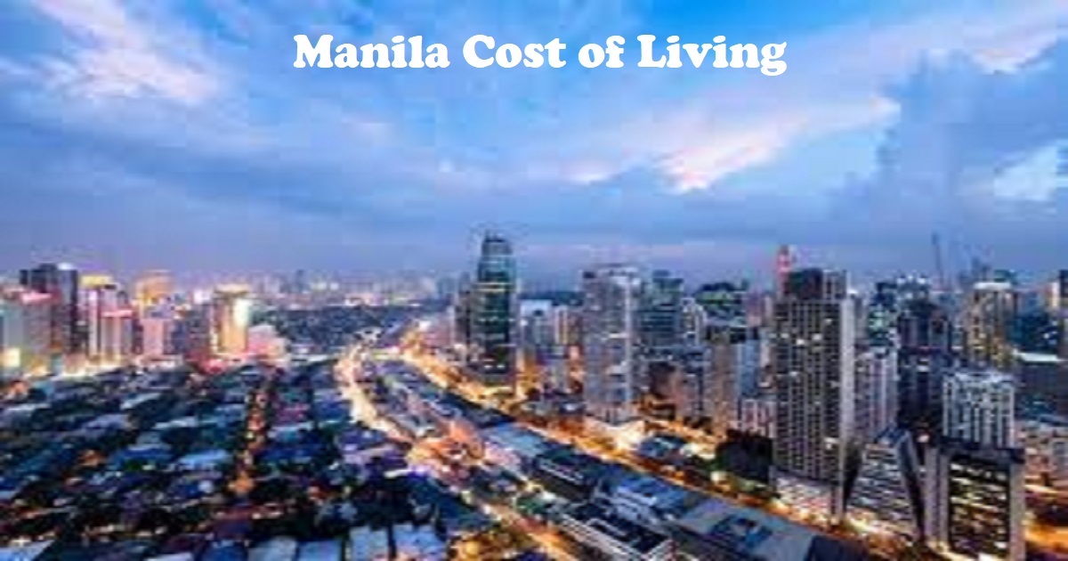 <strong>Manila Cost Of Living, Lifestyle, And Everything You Need To Know</strong>