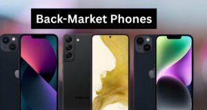Back-Market Phones: Premium Refurbished Smartphones Offering Quality, Performance, and Exceptional Value Back-Market Phones