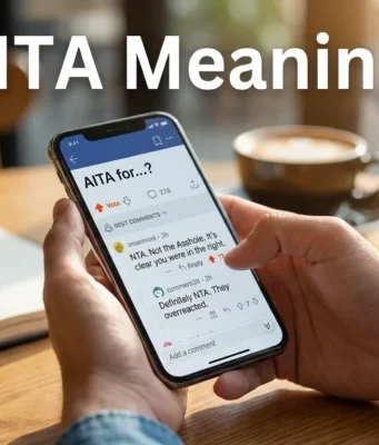 NTA Meaning Explained: A Complete Guide to What NTA Means on Reddit, TikTok, Texts, Online Discussions, and Social Media NTA Meaning