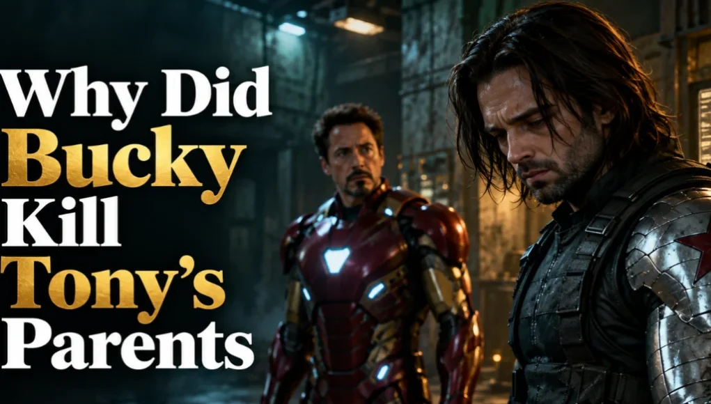 Why Did Bucky Kill Tony’s Parents