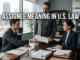 Assignee Meaning in U.S. Law Explained: Understanding the Definition, Legal Rights, Duties, and Common Examples Assignee